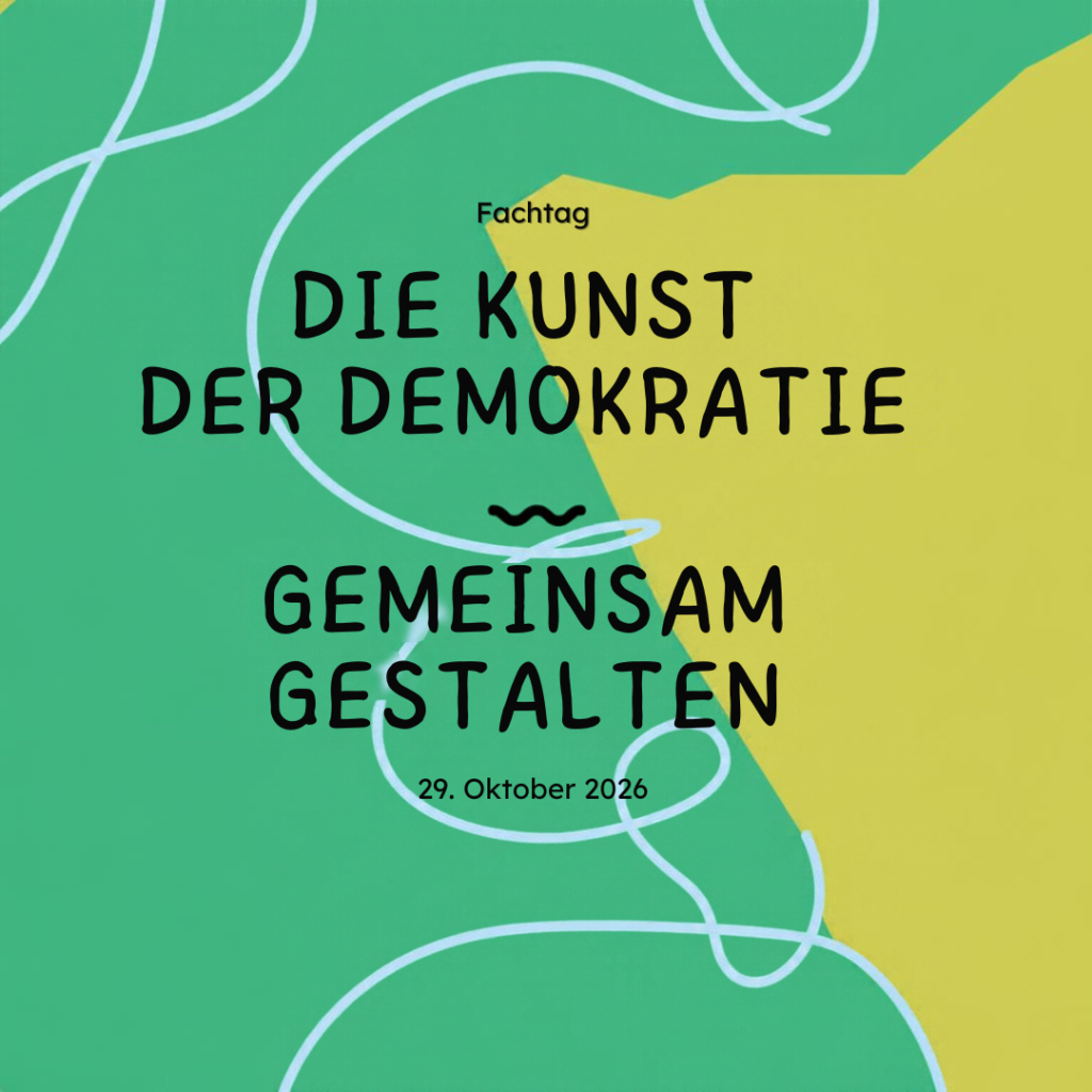 Fachtag „Die Kunst der Demokratie – Gemeinsam gestalten“